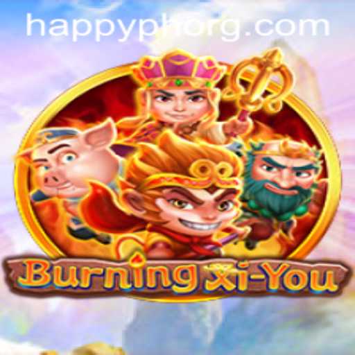 Exploring BurningXiYou: A Unique Gaming Experience Enhanced with HAPPY.PH